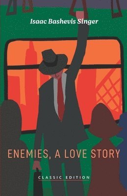Isaac Bashevis Singer - Enemies, A Love Story, Häftad