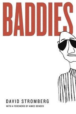 David Stromberg - Baddies, Häftad