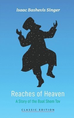 Isaac Bashevis Singer - Reaches of Heaven, Häftad