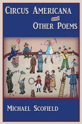 Circus Americana and Other Poems
