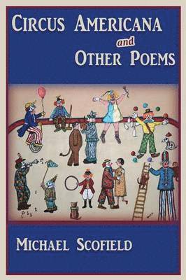 Circus Americana and Other Poems 1