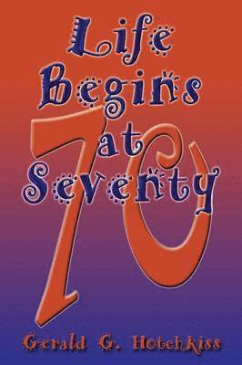 Life Begins at Seventy 1