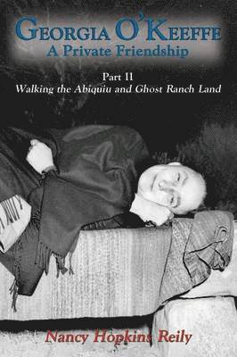 Nancy Hopkins Reily - Georgia O'Keeffe, A Private Friendship, Part II Softcover, Häftad