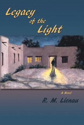 Legacy of the Light, A Mystery 1