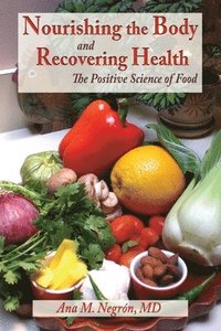 bokomslag Nourishing the Body and Recovering Health Softcover