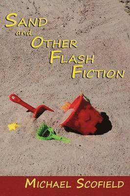 bokomslag Sand and Other Flash Fiction, Short Stories