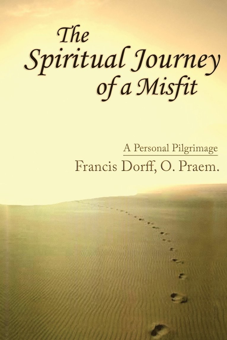 The Spiritual Journey of a Misfit 1