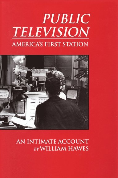 William Hawes - Public Television, America's First Station, Häftad