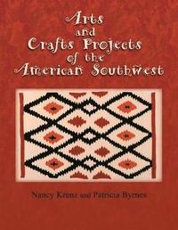 bokomslag Arts and Crafts Projects of the American Southwest