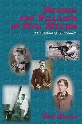 Heroes and Villains of New Mexico 1