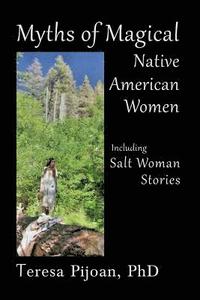 bokomslag Myths of Magical Native American Women Including Salt Woman Stories
