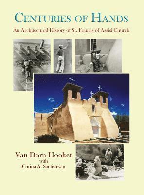 Van Dorn Hooker, Corina Santistevan - Centuries of Hands, Inbunden