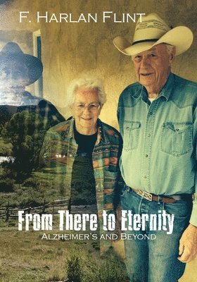 From There to Eternity: Alzheimer's and Beyond 1