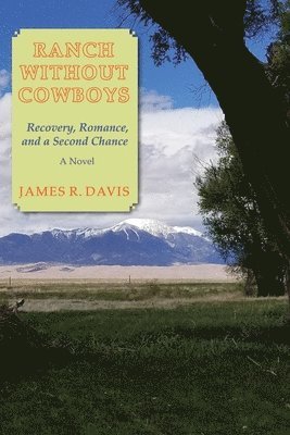James R Davis, James R. Davis, R. Davis, James - Ranch Without Cowboys, Häftad