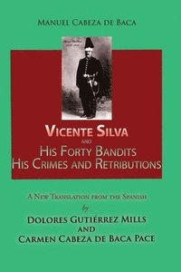bokomslag Vicente Silva and His Forty Bandits, His Crimes and Retributions