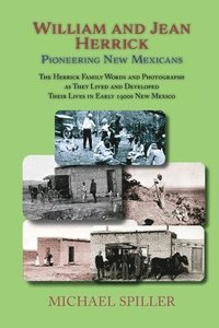 bokomslag William and Jean Herrick, Pioneering New Mexicans