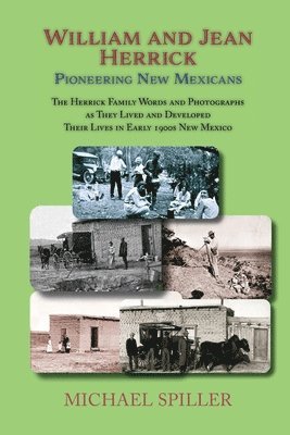 William and Jean Herrick, Pioneering New Mexicans 1