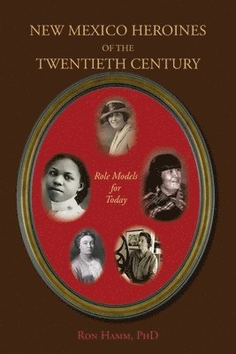 New Mexico Heroines of the Twentieth Century 1