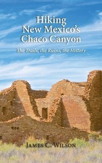 bokomslag Hiking New Mexico's Chaco Canyon