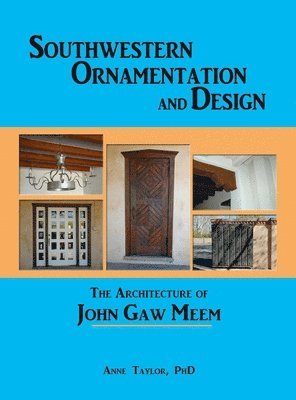 Anne Taylor - Southwestern Ornamentation and Design, Inbunden