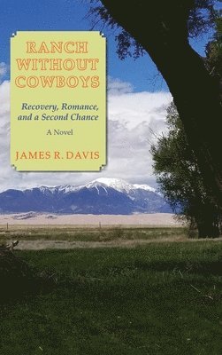 James R Davis, James R. Davis, R. Davis, James - Ranch Without Cowboys, Inbunden
