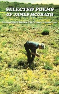 bokomslag Selected Poems of James McGrath (Hardcover)