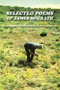 bokomslag Selected Poems of James McGrath