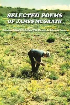 James McGrath - Selected Poems of James McGrath, Häftad
