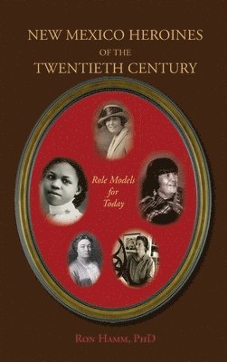 New Mexico Heroines of the Twentieth Century 1