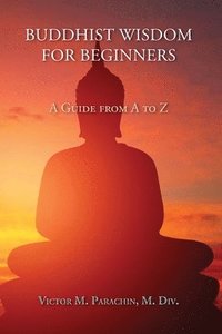 bokomslag Buddhist Wisdom for Beginners
