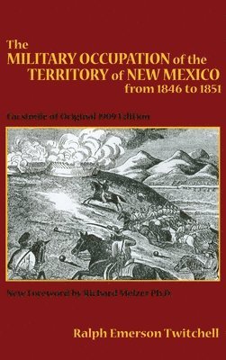 Military Occupation of the Territory of New Mexico from 1846 to 1851