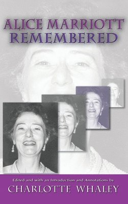 Alice Lee Marriott, Charlotte Whaley - Alice Marriott Remembered, Inbunden