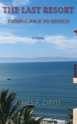 James R Davis, James R. Davis, R. Davis, James - Last Resort, Inbunden