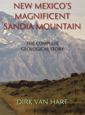 bokomslag New Mexico's Magnificent Sandia Mountain (Hardcover)