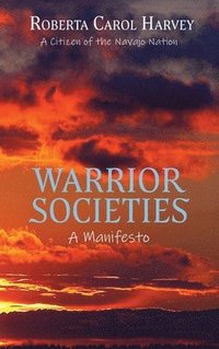 bokomslag Warrior Societies, A Manifesto