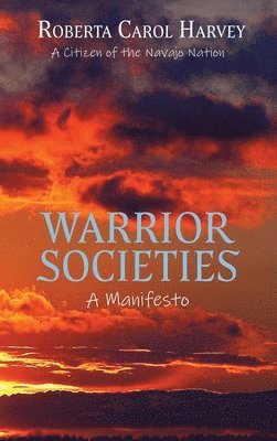 Warrior Societies, A Manifesto 1