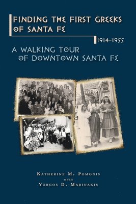 Finding the First Greeks of Santa Fe, New Mexico, 1914-1955 1