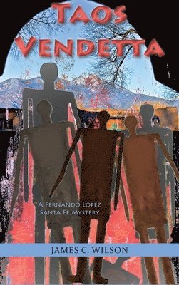 James C Wilson, James C. Wilson - Taos Vendetta, Inbunden