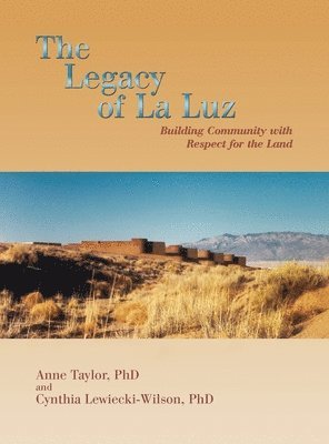 Anne Taylor, Cynthia Lewiecki-Wilson - Legacy of La Luz, Inbunden