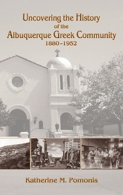 Uncovering the History of the Albuquerque Greek Community, 1880-1952 1