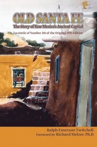 bokomslag Old Santa Fe: The Story of New Mexico's Ancient Capital