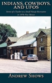 bokomslag Indians, Cowboys, and UFOs (Hardcover)