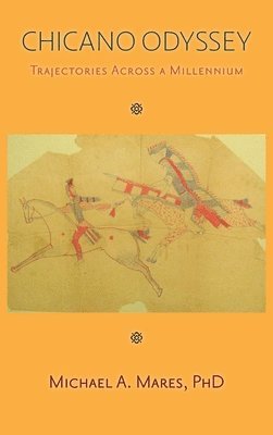 Chicano Odyssey: Trajectories Across a Millennium (Hardcover) 1