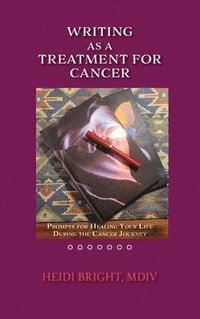 bokomslag Writing as a Treatment for Cancer
