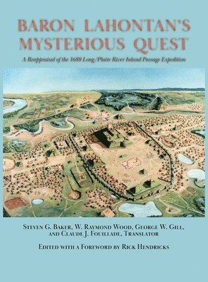 Steven G Baker, Steven G. Baker, Rick Hendricks - Baron Lahontan's Mysterious Quest, Inbunden