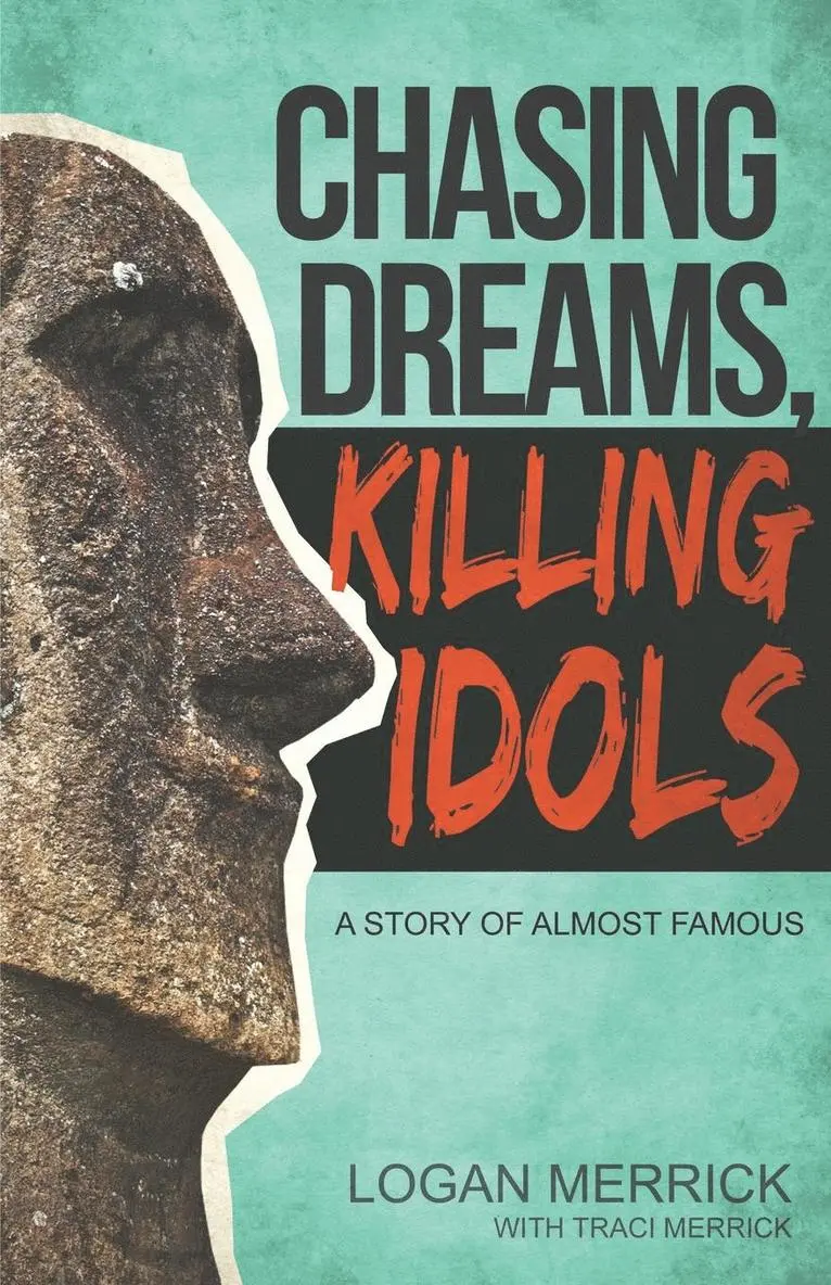 Logan Merrick, Traci Merrick - Chasing Dreams, Killing Idols, Häftad. Tillgänglighet: Lägg i varukorg