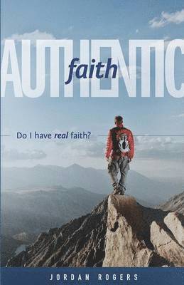 Authentic Faith 1