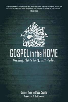 Connor Bales, Todd Kaunitz - Gospel in the Home, Häftad