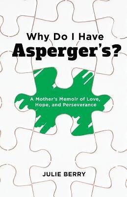 Julie Berry - Why Do I Have Asperger's?, Häftad