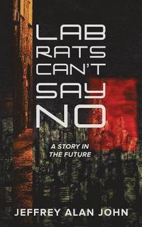 bokomslag Lab Rats Can't Say No